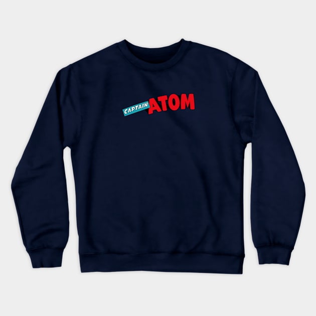 Captain Atom Crewneck Sweatshirt by CoverTales